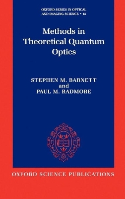Methods in Theoretical Quantum Optics