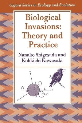 Biological Invasions: Theory and Practice -  Shigesada,  Kawasaki