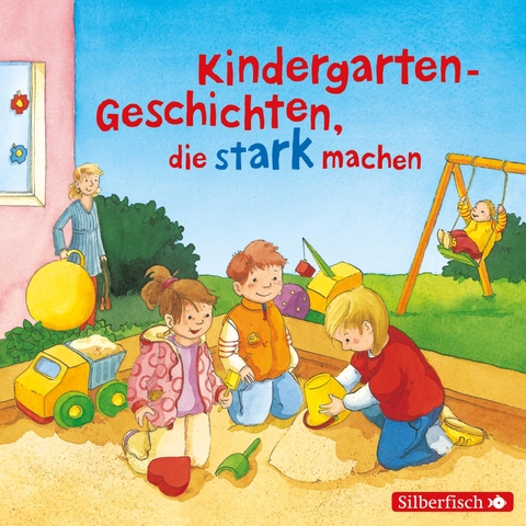 Kindergarten-Geschichten, die stark machen - Liane Schneider, Christian Tielmann,  Various artists