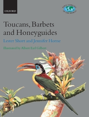Toucans, Barbets, and Honeyguides - Lester Short, Jennifer Horne