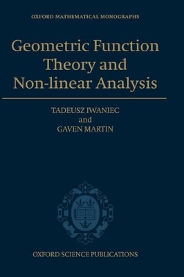 Geometric Function Theory and Non-linear Analysis - Tadeusz Iwaniec, Gaven John Martin