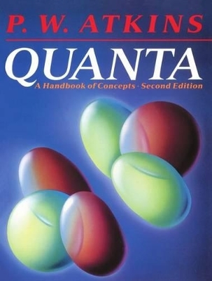 Quanta: A Handbook of Concepts - P. W. Atkins