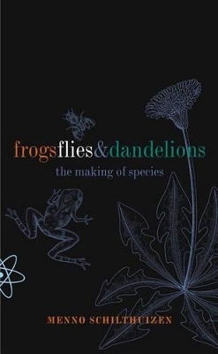 Frogs, Flies, and Dandelions -  Schilthuizen