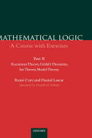 Mathematical Logic: Part 2 - Ren&eacute; Cori, Daniel Lascar