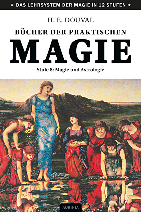 B&uuml;cher der praktischen Magie - H. E. Douval