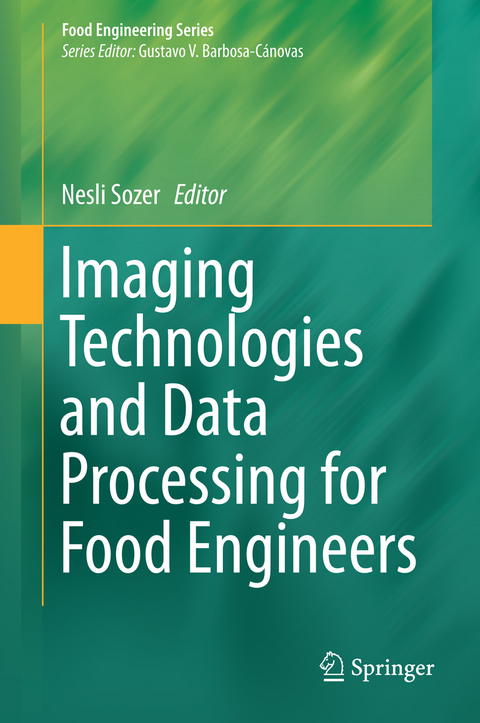 Imaging Technologies and Data Processing for Food Engineers - 
