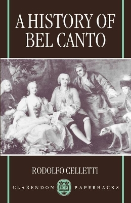 A History of Bel Canto - Rodolfo Celletti