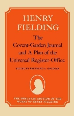 The Covent-Garden Journal and A Plan of the Universal Register-Office - Henry Fielding