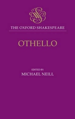 The Oxford Shakespeare: Othello - 