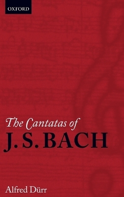 The Cantatas of J. S. Bach - Alfred D&uuml;rr