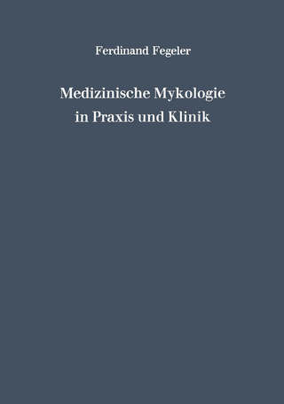 Medizinische Mykologie in Praxis und Klinik