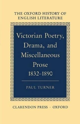 Victorian Poetry, Drama, and Miscellaneous Prose 1832-1890 - Paul Turner