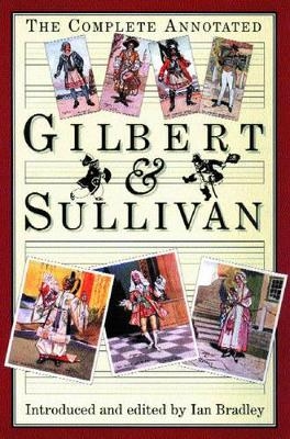The Complete Annotated Gilbert and Sullivan - 
