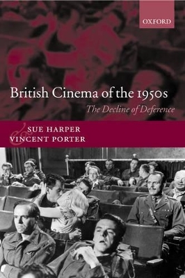 British Cinema of the 1950s - Sue Harper, Vincent Porter