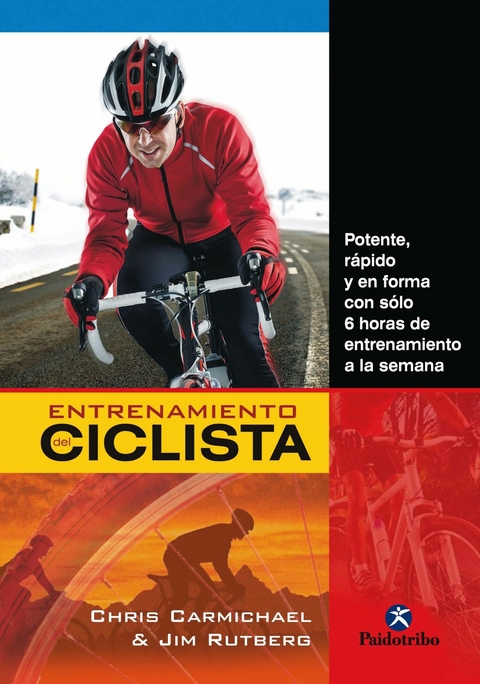 Entrenamiento del ciclista - Chris Carmichael, Jim Rutberg