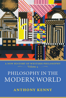 Philosophy in the Modern World - Anthony Kenny