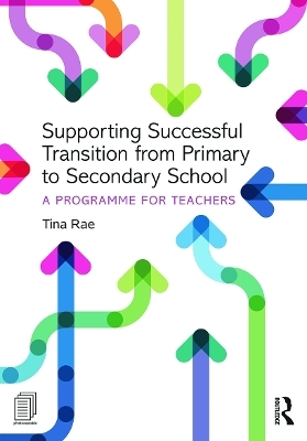 Supporting Successful Transition from Primary to Secondary School - Tina Rae