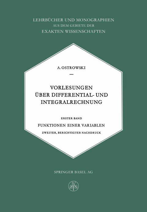 Vorlesungen &Uuml;ber Differential- und Integralrechnung - Alexander Ostrowski  M., Alexander M. Ostrowski