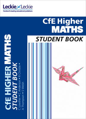 Higher Maths Student Book - Craig Lowther, Robin Christie, Stuart Welsh, Andrew Thompson, Claire Anderson