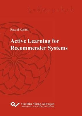 Active Learning for Recommender Systems - Rasoul Karimi