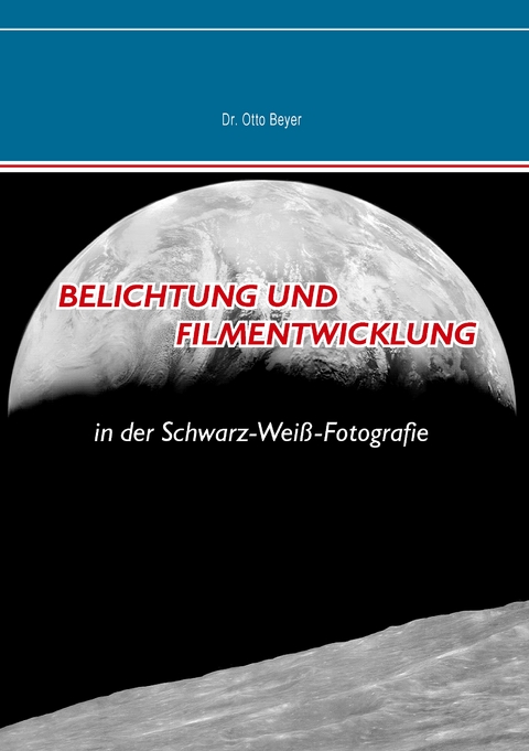Belichtung und Filmentwicklung - Dr. Otto Beyer