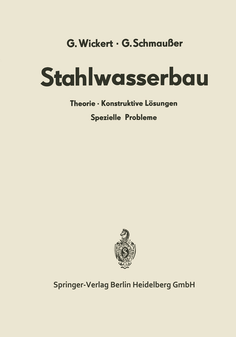 Stahlwasserbau - Gerhard Wickert, Gerhard Schmau&szlig;er