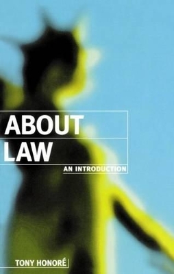 About Law: An Introduction - Tony Honor&eacute;