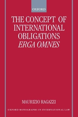 The Concept of International Obligations Erga Omnes - Maurizio Ragazzi