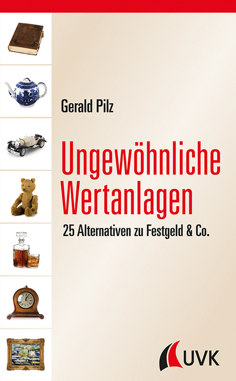 Ungew&ouml;hnliche Wertanlagen - Gerald Pilz