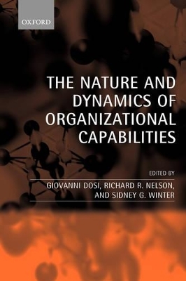 The Nature and Dynamics of Organizational Capabilities - 