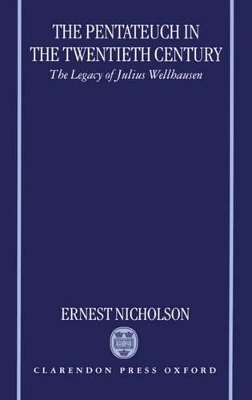 The Pentateuch in the Twentieth Century - Ernest Nicholson