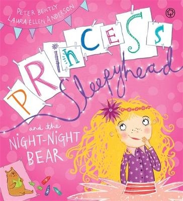 Princess Sleepyhead and the Night-Night Bear - Peter Bently
