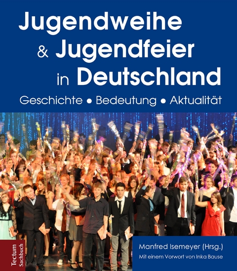 Jugendweihe und Jugendfeier in Deutschland - Manfred Isemeyer