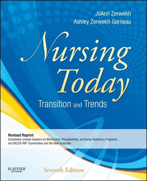 Nursing Today - Revised Reprint - E-Book -  Ashley Zerwekh Garneau,  JoAnn Zerwekh