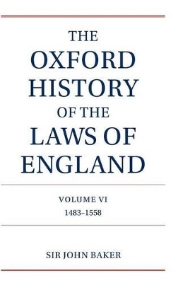 The Oxford History of the Laws of England Volume VI