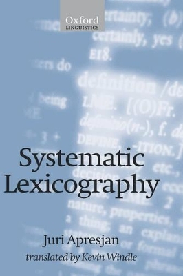 Systematic Lexicography - Juri Derenick Apresjan