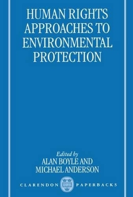 Human Rights Approaches to Environmental Protection