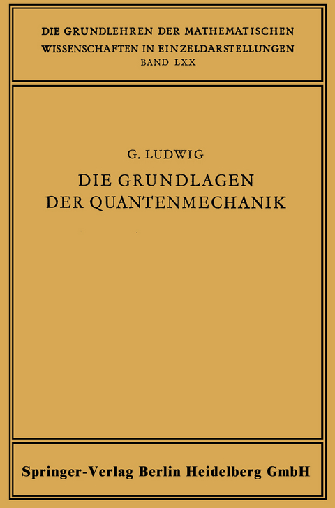 Die Grundlagen der Quantenmechanik - G&uuml;nther Ludwig