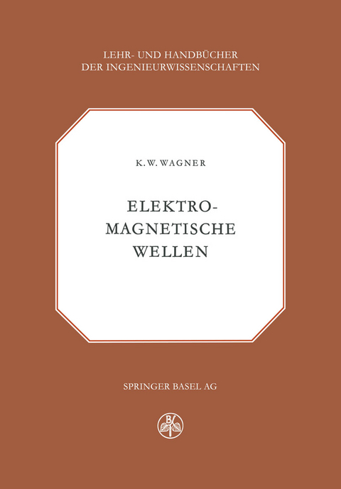 Elektromagnetische Wellen - K.W. Wagner