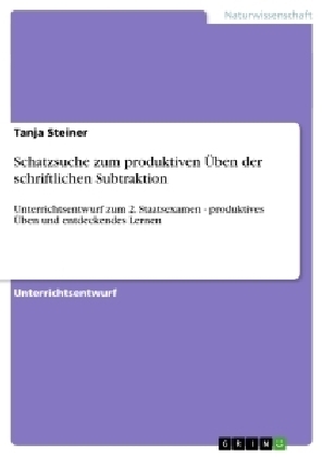 Schatzsuche zum produktiven Ãben der schriftlichen Subtraktion