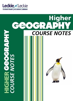 Higher Geography Course Notes - Sheena Williamson, Fiona Williamson,  Leckie