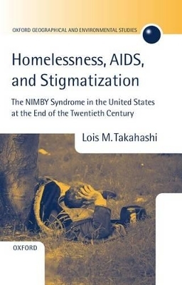 Homelessness, AIDS, and Stigmatization - Lois M. Takahashi