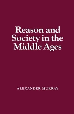 Reason and Society in the Middle Ages