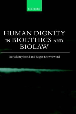Human Dignity in Bioethics and Biolaw