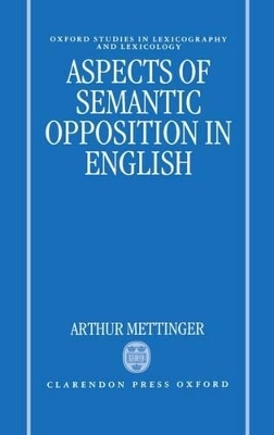 Aspects of Semantic Opposition in English