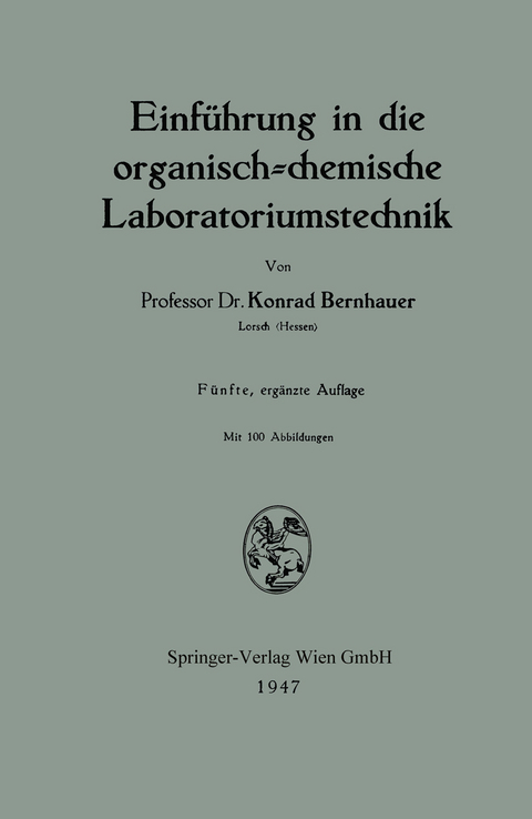 Einf&uuml;hrung in die organisch-chemische Laboratoriumstechnik - Konrad Bernhauer