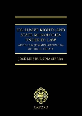 Exclusive Rights and State Monopolies under EC Law - Jose Luis Buendia Sierra