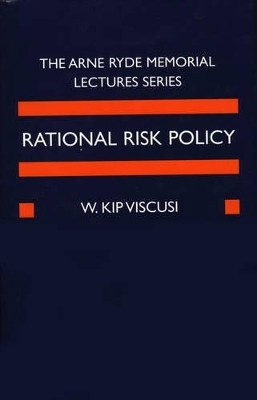 Rational Risk Policy - W. Kip Viscusi