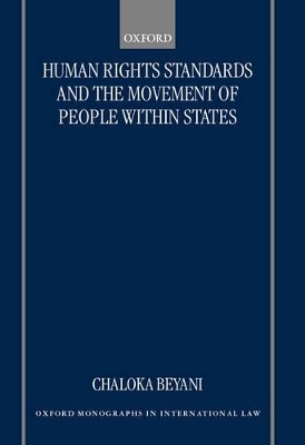 Human Rights Standards and the Free Movement of People Within States - Chaloka Beyani