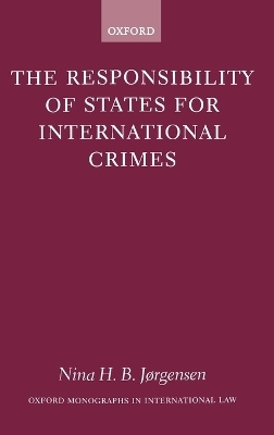 The Responsibility of States for International Crimes